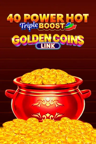 40 Power Hot Triple Boost Golden Coins Link — machine à sous | Millioner Casino